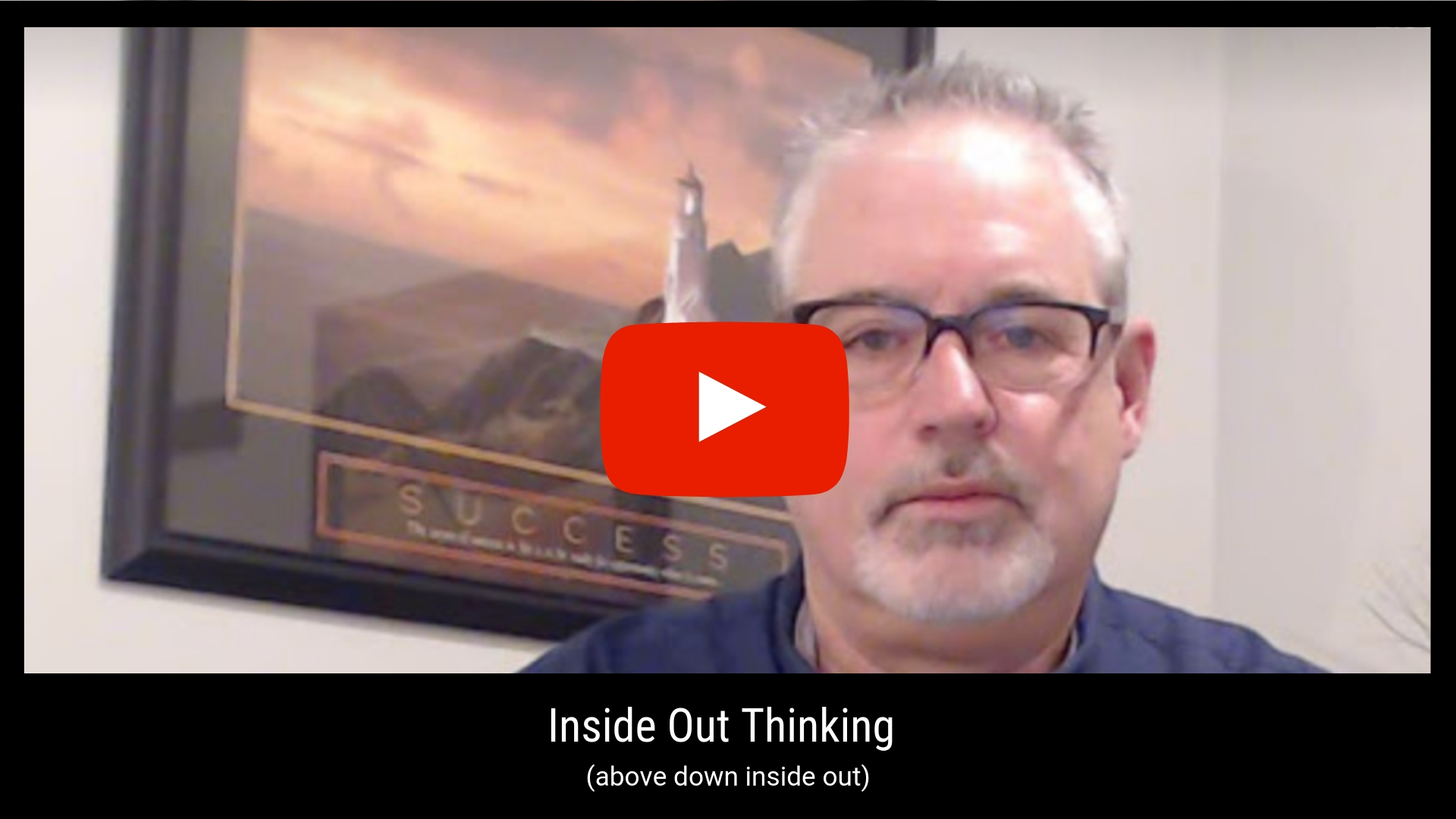  “Inside Out Thinking” (above-down-inside-out)